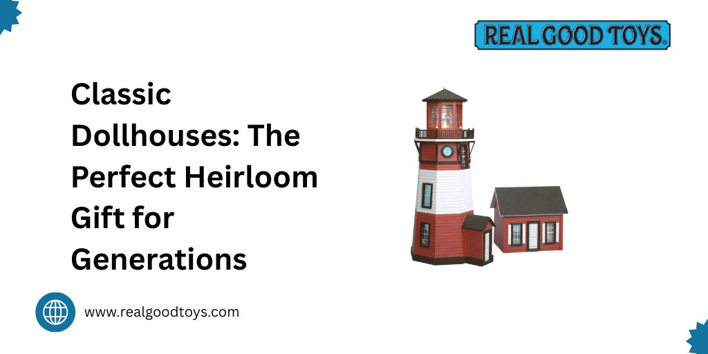 Classic Dollhouses: The Perfect Heirloom Gift for Generations