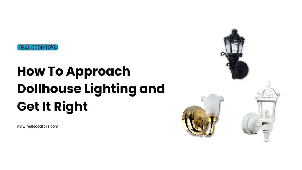 How To Approach Dollhouse Lighting and Get It Right