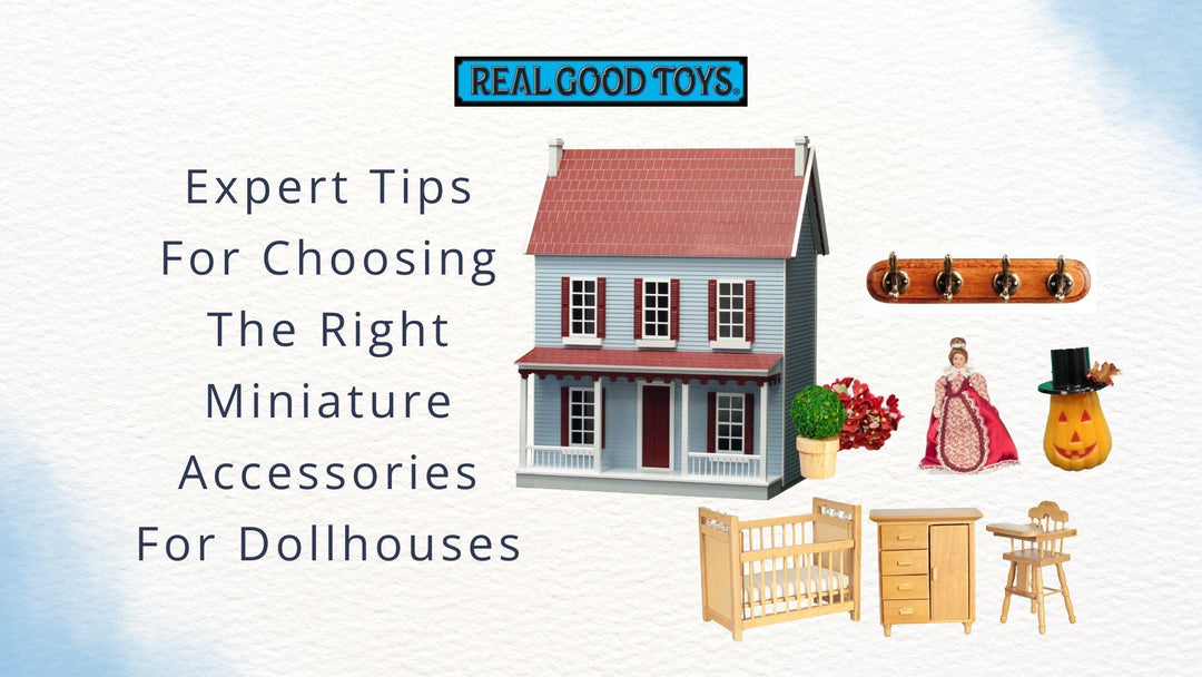 5 Expert Tips For Choosing The Right Miniature Accessories For Dollhouses